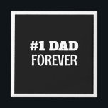 Svartvit #1 Pappa Forever Fars dag Gift Magnet<br><div class="desc">Den här enkla och ljuva magneten innehåller ett meddelande om anpassade till Pappa.</div>