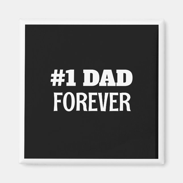 Svartvit #1 Pappa Forever Fars dag Gift Magnet (Framsidan)