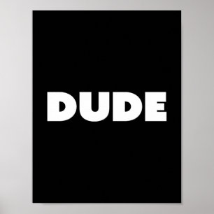 Svartvit anpassade för Dudepoptypografi Poster