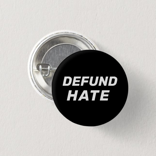 Svartvit "Defund Hate" Knapp (Framsida & baksida)