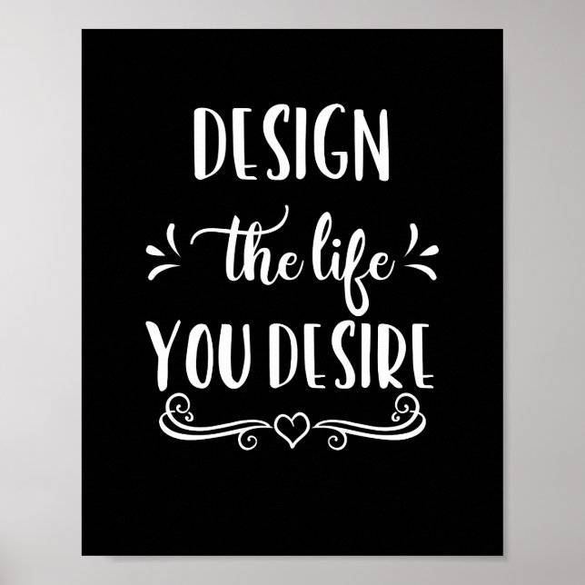 Svartvit design - det liv du vill Poster (Framsidan)
