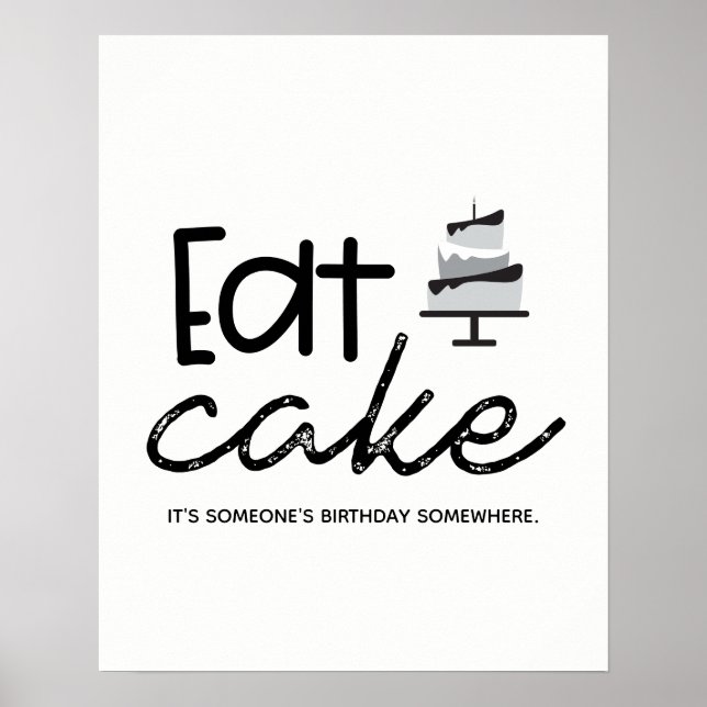 Svartvit Eat Cake Det är någons födelsedag Poster (Framsidan)