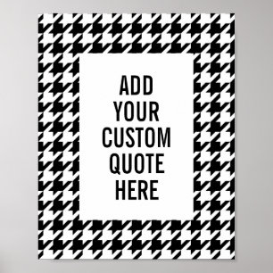 Svartvit Houndstooth Mönster Anpassningsbar Quote Poster