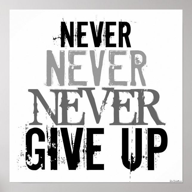 Svartvit konst som aldrig Ge upp Poster (Framsidan)