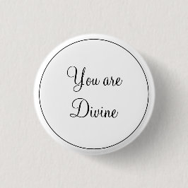 Svartvit modern Elegant du är gudomlig runda Knapp