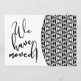 Svartvit Retro Wave Mönster "Vi har flyttat" Meddelande