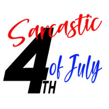 Sarcastic 4th of July T-shirts