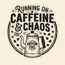 Caffeine & Chaos Retro Coffee