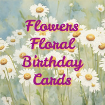 Flower Floral Birthday Cards