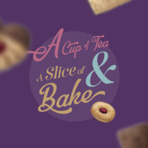 A Cup Of Tea & A Slice Of Bake