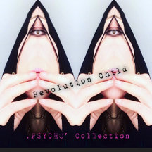 The Revolution Child ,Psycho' Collection