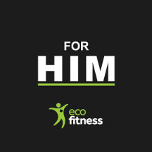 Eco Fitness for Him
