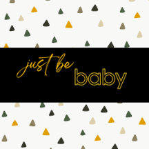 Just Be Baby Collection
