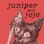 juniper and jojo