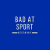 BadAtSport