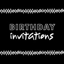Birthday Invitations