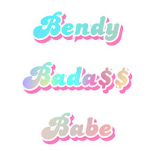 Bendy Bada$$ Babe