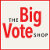 The Big Vote Shop