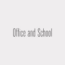 Office And School