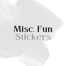 Miscellaneous Fun Stickers