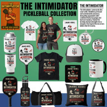 PICKLEBALL INTIMIDATOR COLLECTION