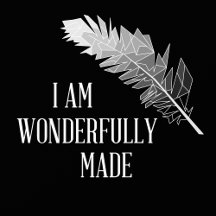 I am Wonderfully Made White Font 