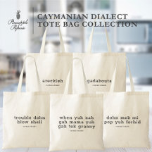 Spoken Like a True Caymanian© Tote Bag Collection