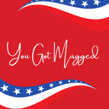 You got mugged - coffee - We care we vote