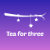 Tea_for_three