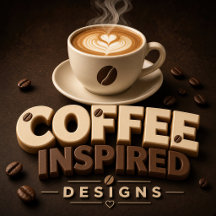 Coffee Inspired Designs