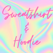 Sweatshirt and Hoodie For Her