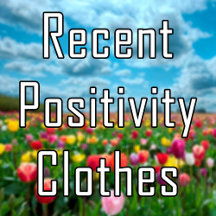 Recently Released Positivity T-shirts