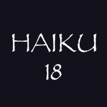 HAIKU 18