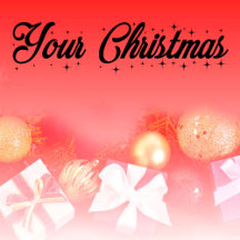 YOUR CHRISTMAS