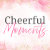 CheerfulMoments