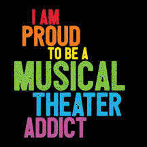 Musical Theater Addict