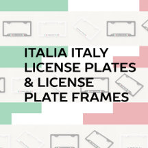 Italia Italy License Plates & License Plate Frames