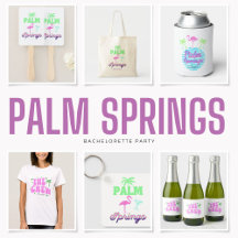 Palm Springs Bachelorette Party