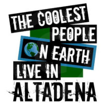 Coolest People on Earth Live in Altadena