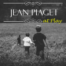 Jean Piaget at Play