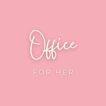 Office For Her