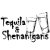 Tequila & Shenanigans