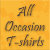All Occasion T-shirts and Gifts