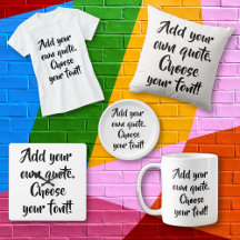 Add your own black white custom quote typography 