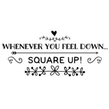 Whenever you feel down