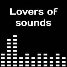 Lovers of sounds