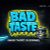 BaddTaste