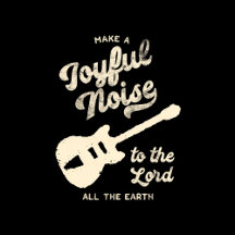 Make a Joyful Noise
