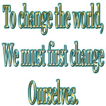 To change the world....
