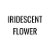 Iridescent Flower